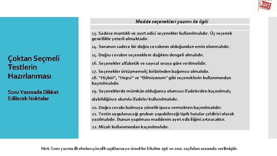 Madde seçenekleri yazımı ile ilgili 13. Sadece mantıklı ve ayırt edici seçenekler kullanılmalıdır. Üç