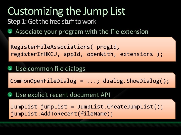 Customizing the Jump List Step 1: Get the free stuff to work Associate your Customizing the Jump List Step 1: Get the free stuff to work Associate your