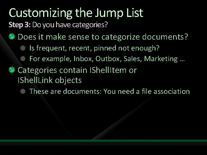 Customizing the Jump List Step 3: Do you have categories? Does it make sense Customizing the Jump List Step 3: Do you have categories? Does it make sense