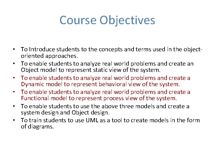 Course Objectives • To Introduce students to the concepts and terms used in the