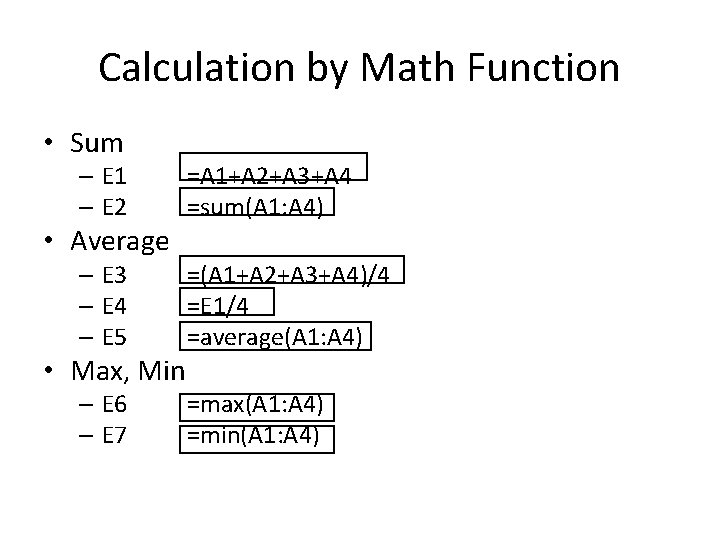Calculation by Math Function • Sum – E 1 – E 2 =A 1+A Calculation by Math Function • Sum – E 1 – E 2 =A 1+A