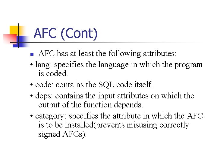 AFC (Cont) AFC has at least the following attributes: • lang: specifies the language