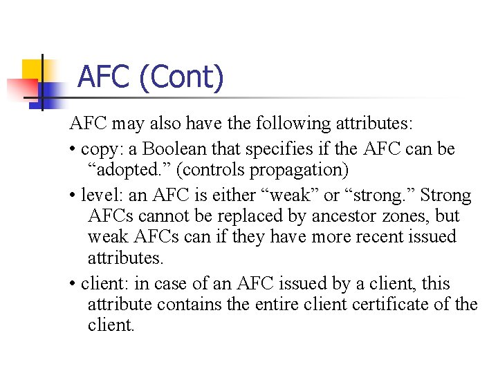 AFC (Cont) AFC may also have the following attributes: • copy: a Boolean that
