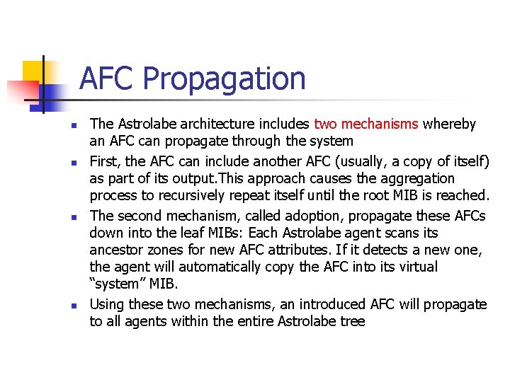 AFC Propagation n n The Astrolabe architecture includes two mechanisms whereby an AFC can