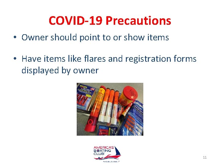 COVID-19 Precautions • Owner should point to or show items • Have items like