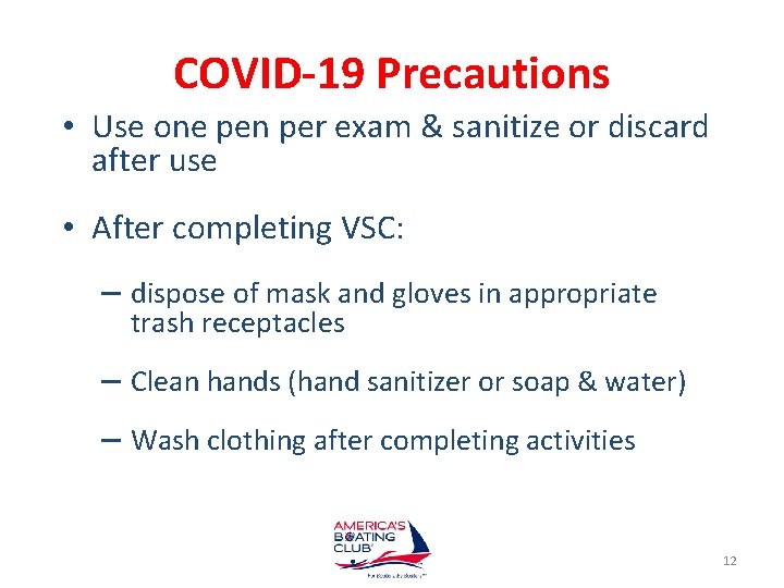COVID-19 Precautions • Use one pen per exam & sanitize or discard after use