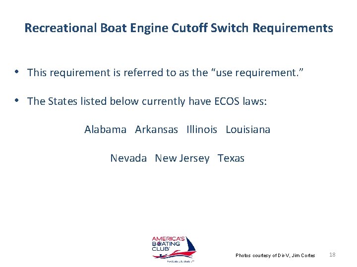 Recreational Boat Engine Cutoff Switch Requirements • This requirement is referred to as the