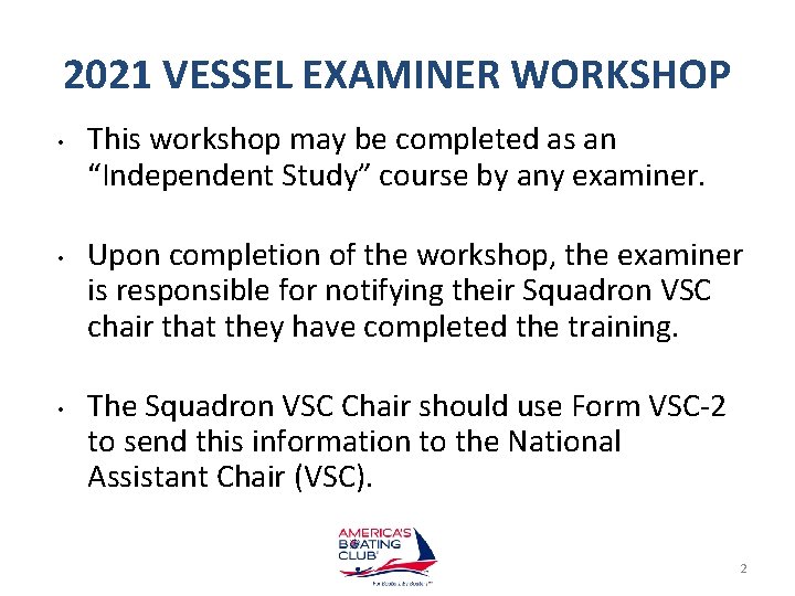 2021 VESSEL EXAMINER WORKSHOP • • • This workshop may be completed as an