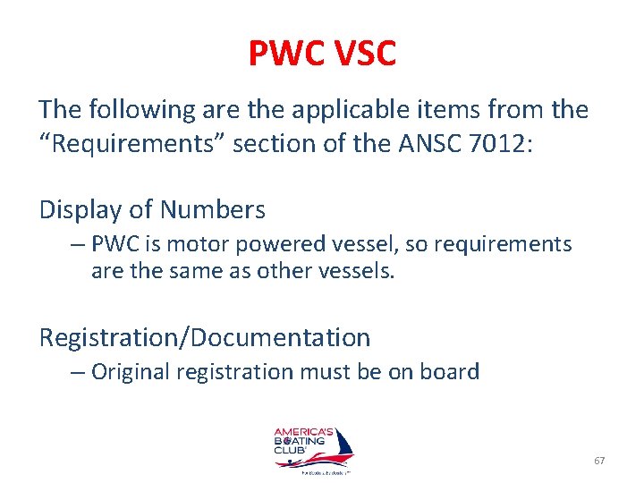 PWC VSC The following are the applicable items from the “Requirements” section of the
