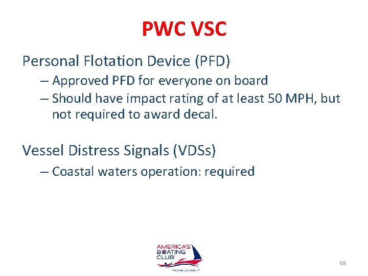 PWC VSC Personal Flotation Device (PFD) – Approved PFD for everyone on board –
