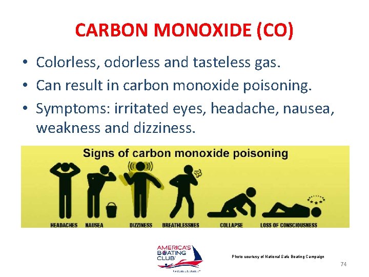 CARBON MONOXIDE (CO) • Colorless, odorless and tasteless gas. • Can result in carbon