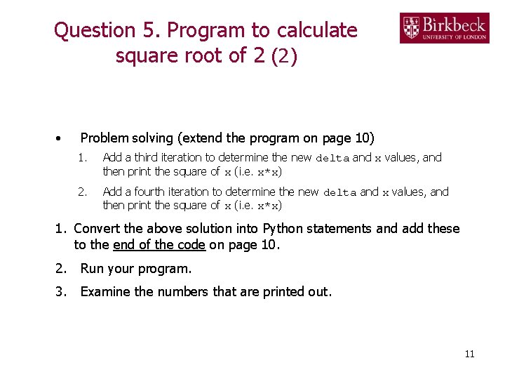 Question 5. Program to calculate square root of 2 (2) • Problem solving (extend