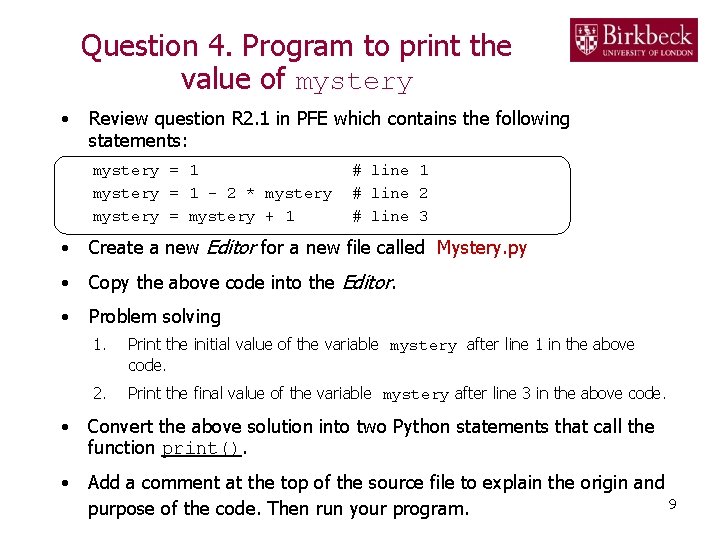 Question 4. Program to print the value of mystery • Review question R 2.
