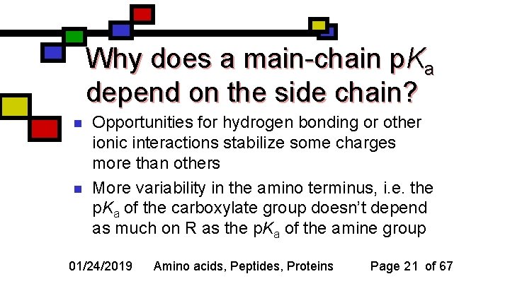 Why does a main-chain p. Ka depend on the side chain? n n Opportunities
