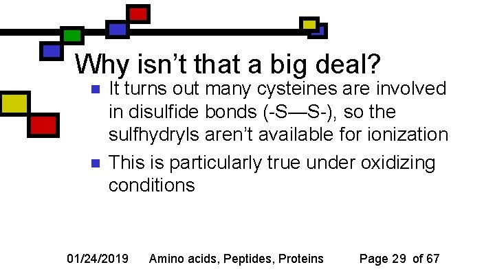 Why isn’t that a big deal? n n It turns out many cysteines are