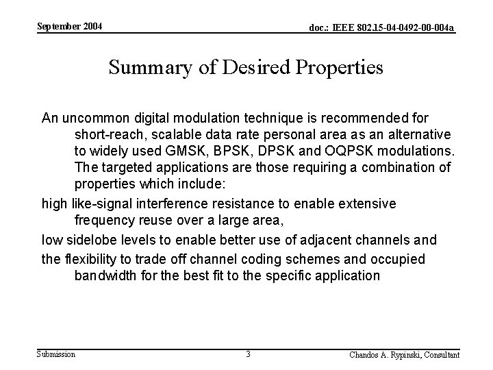 September 2004 doc. : IEEE 802. 15 -04 -0492 -00 -004 a Summary of
