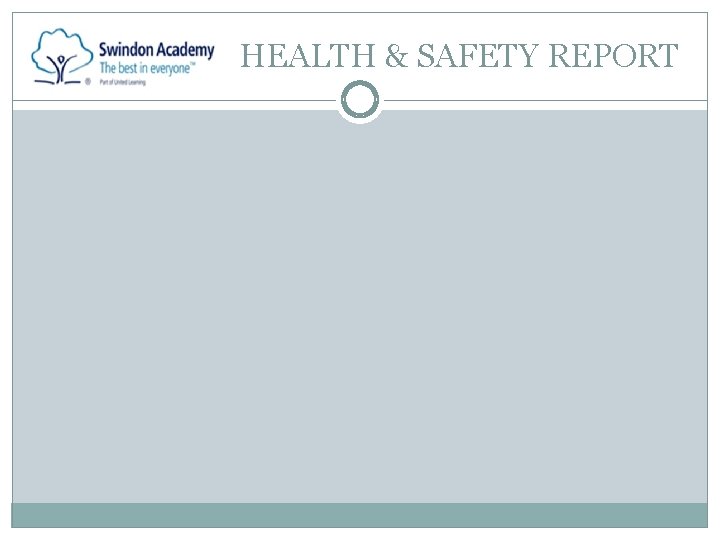 HEALTH & SAFETY REPORT 