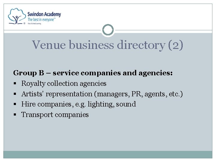 Venue business directory (2) Group B – service companies and agencies: § Royalty collection