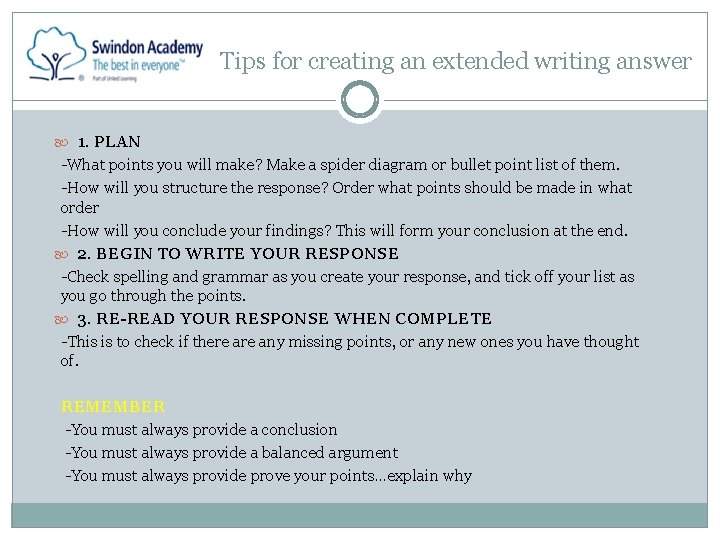Tips for creating an extended writing answer 1. PLAN -What points you will make?