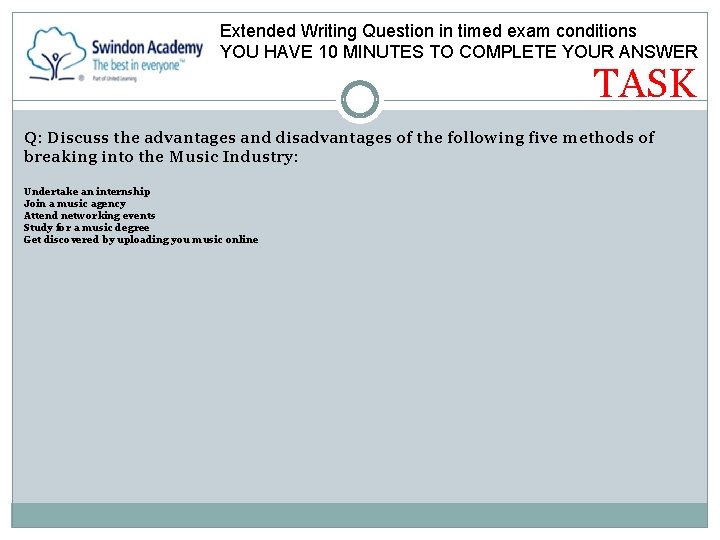 Extended Writing Question in timed exam conditions YOU HAVE 10 MINUTES TO COMPLETE YOUR