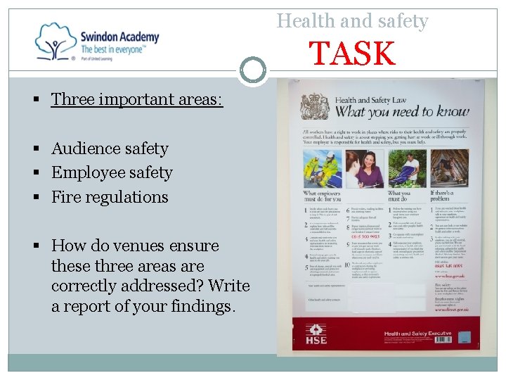 Health and safety TASK § Three important areas: § Audience safety § Employee safety