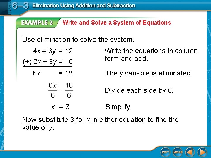 Write and Solve a System of Equations Use elimination to solve the system. 4
