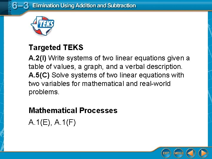 Targeted TEKS A. 2(I) Write systems of two linear equations given a table of