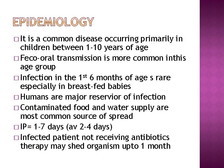 � It is a common disease occurring primarily in children between 1 -10 years
