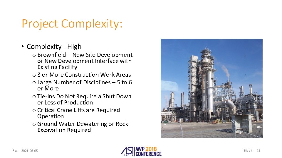 Project Complexity: • Complexity - High o Brownfield – New Site Development or New