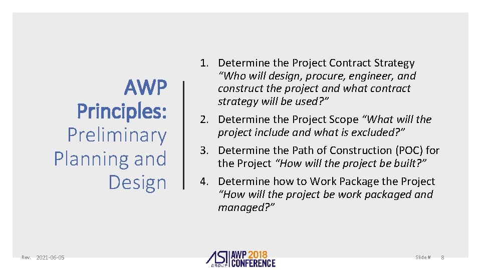 AWP Principles: Preliminary Planning and Design Rev. 2021 -06 -05 1. Determine the Project