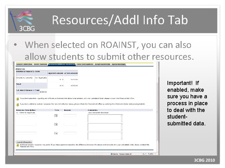 Resources/Addl Info Tab • When selected on ROAINST, you can also allow students to