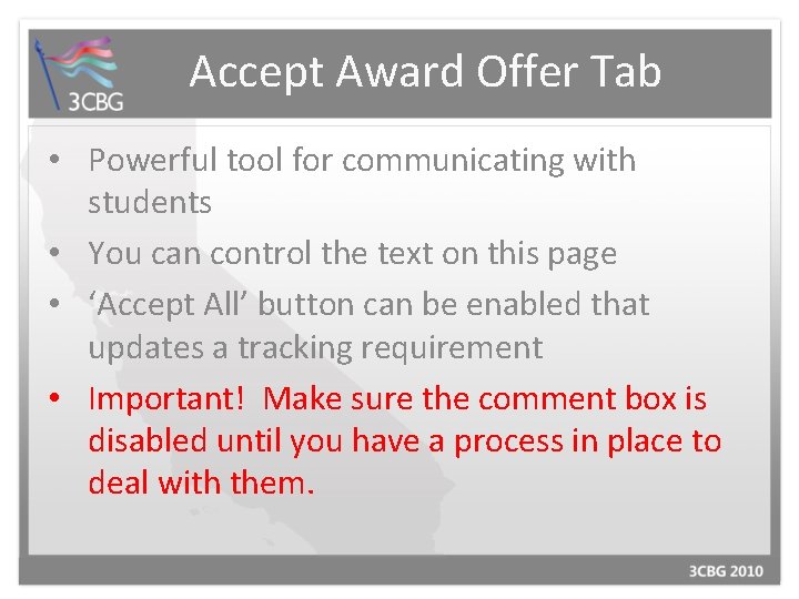 Accept Award Offer Tab • Powerful tool for communicating with students • You can