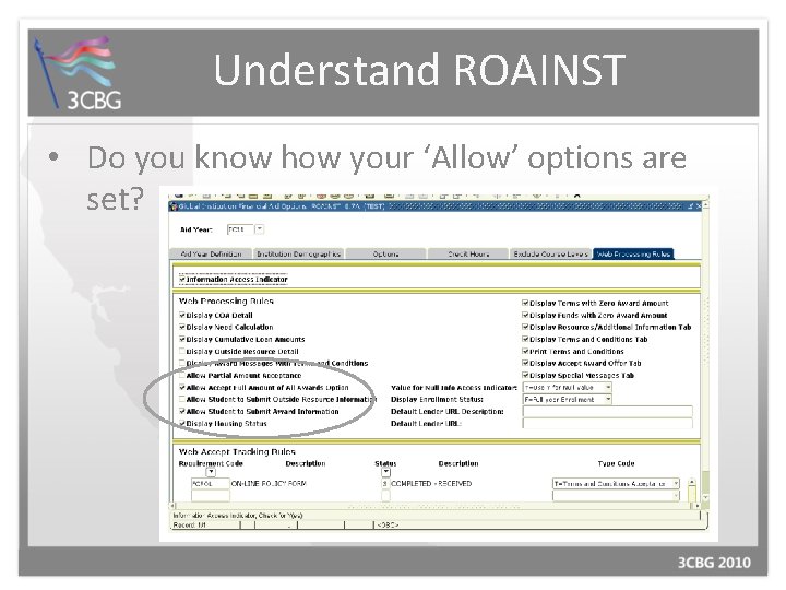 Understand ROAINST • Do you know how your ‘Allow’ options are set? 