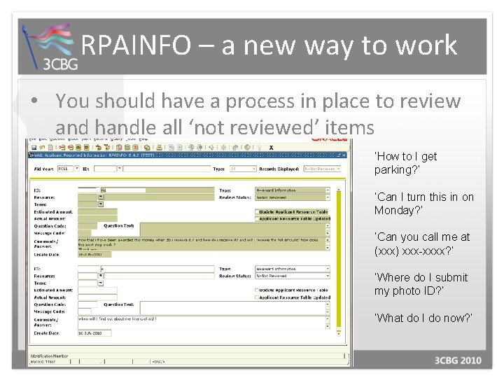 RPAINFO – a new way to work • You should have a process in