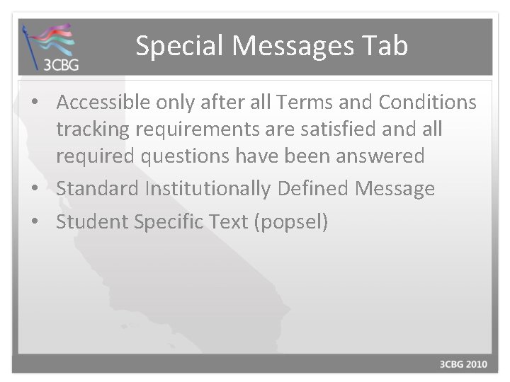 Special Messages Tab • Accessible only after all Terms and Conditions tracking requirements are