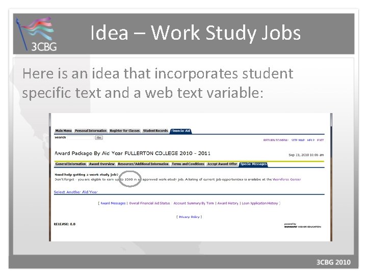 Idea – Work Study Jobs Here is an idea that incorporates student specific text