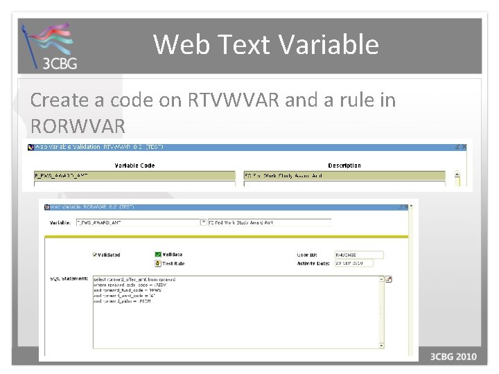 Web Text Variable Create a code on RTVWVAR and a rule in RORWVAR 