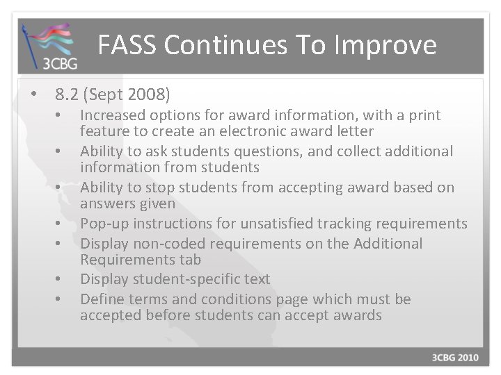 FASS Continues To Improve • 8. 2 (Sept 2008) • • Increased options for