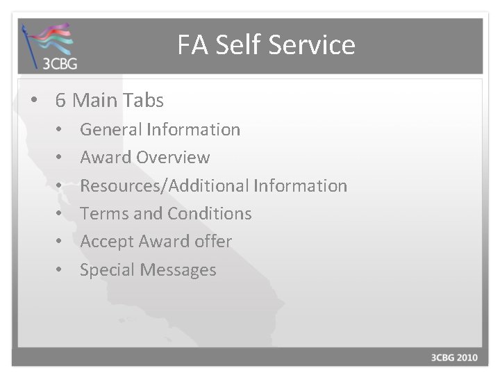 FA Self Service • 6 Main Tabs • • • General Information Award Overview