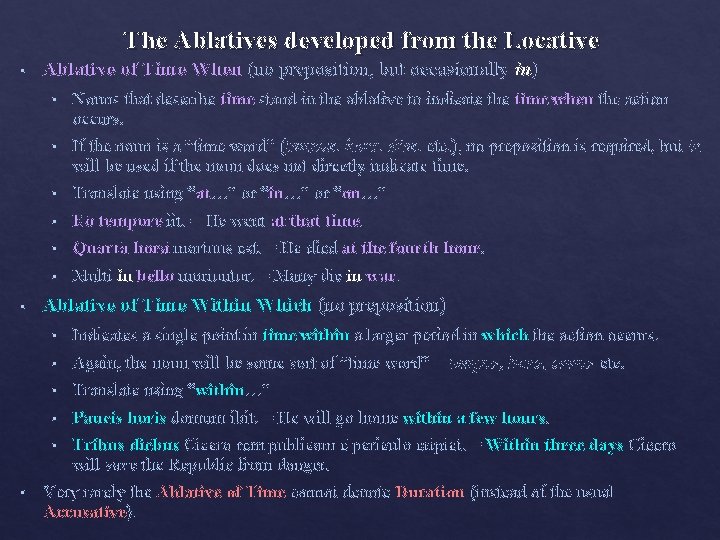 The Ablatives developed from the Locative § § § Ablative of Time When (no