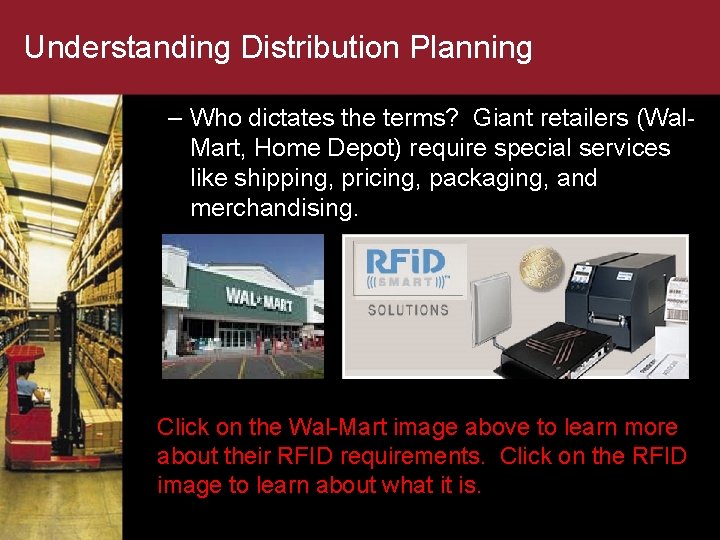 Understanding Distribution Planning – Who dictates the terms? Giant retailers (Wal. Mart, Home Depot)