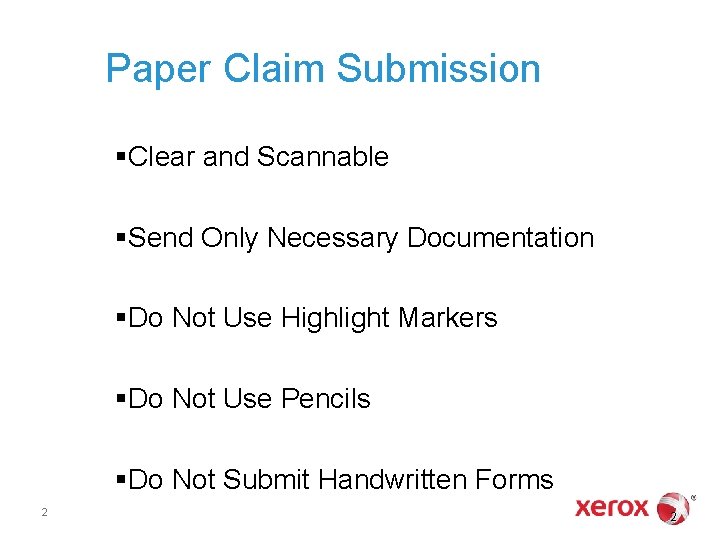 Paper Claim Submission §Clear and Scannable §Send Only Necessary Documentation §Do Not Use Highlight