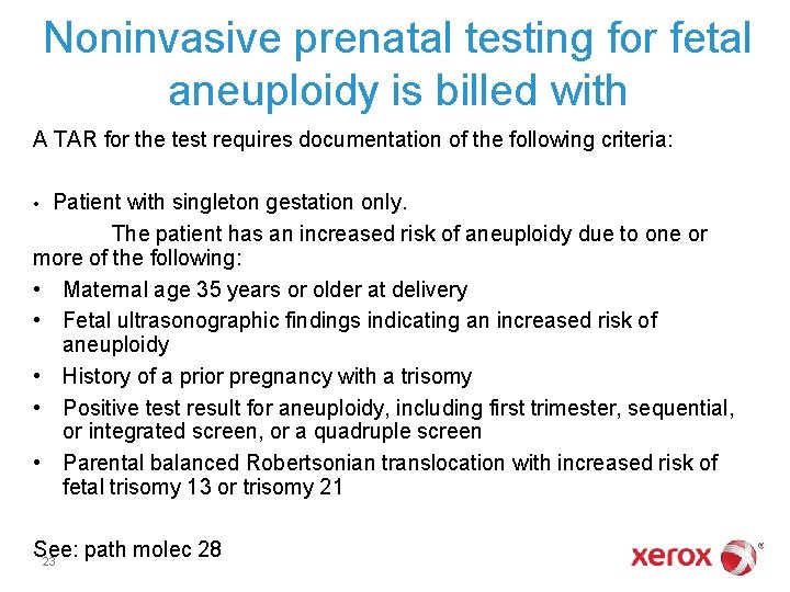 Noninvasive prenatal testing for fetal aneuploidy is billed with A TAR for the test