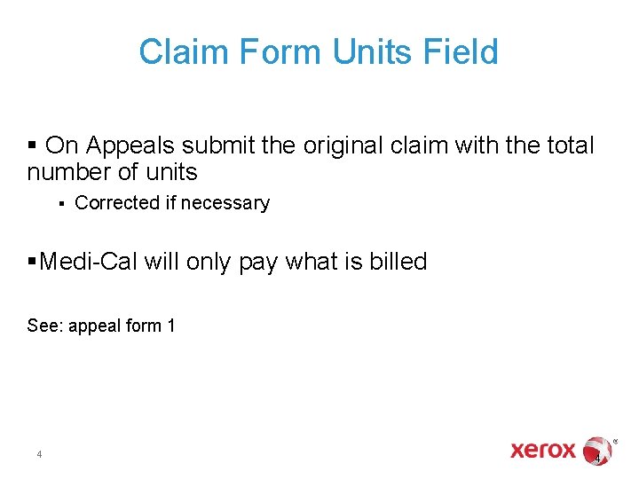 Claim Form Units Field § On Appeals submit the original claim with the total