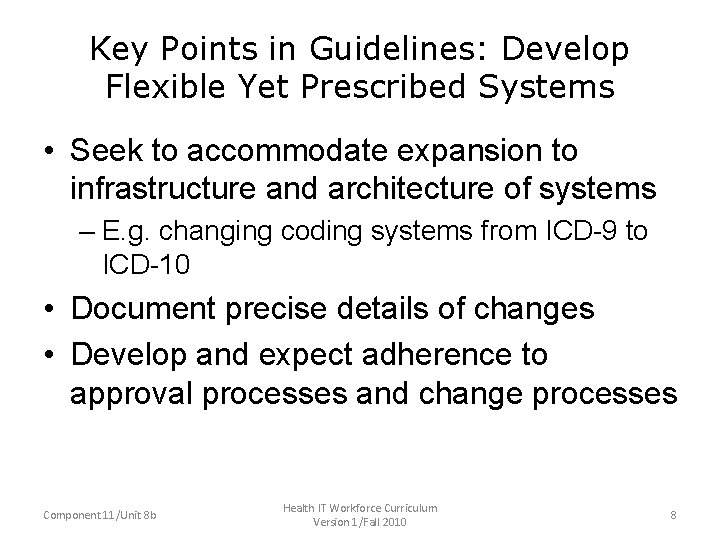 Key Points in Guidelines: Develop Flexible Yet Prescribed Systems • Seek to accommodate expansion