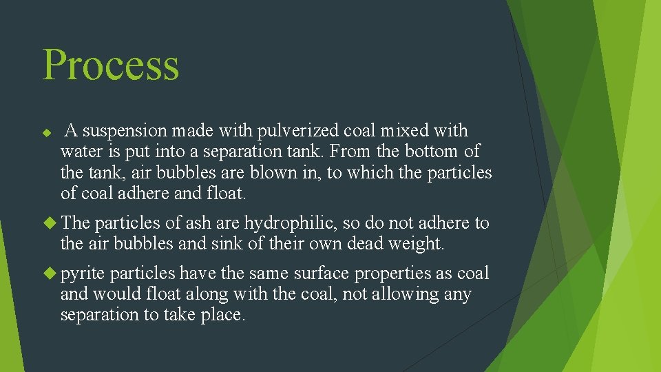 Process A suspension made with pulverized coal mixed with water is put into a