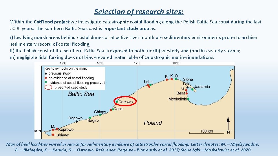 Selection of research sites: Within the Cat. Flood project we investigate catastrophic costal flooding