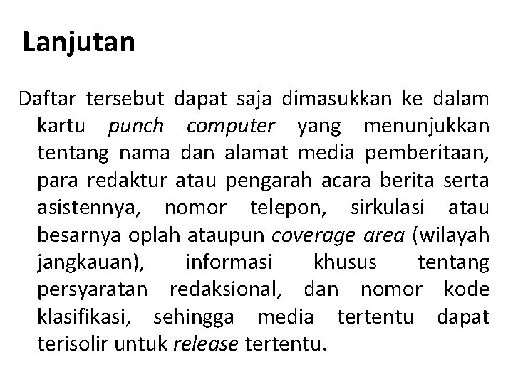 Lanjutan Daftar tersebut dapat saja dimasukkan ke dalam kartu punch computer yang menunjukkan tentang