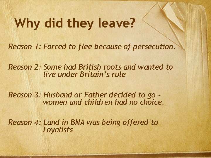 Why did they leave? Reason 1: Forced to flee because of persecution. Reason 2:
