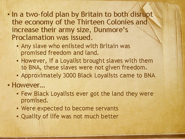  • In a two-fold plan by Britain to both disrupt the economy of